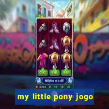 my little pony jogo